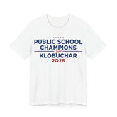 Public School Champions for Amy Klobuchar for President Campaign T-Shirt 2028