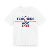 Teachers for AOC for President Campaign T-Shirt 2028