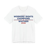 Worker' Rights Champions for Gretchen Whitmer for President Campaign T-Shirt 2028