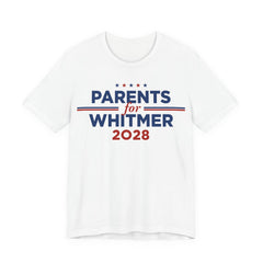 Parents for Gretchen Whitmer for President Campaign T-Shirt 2028