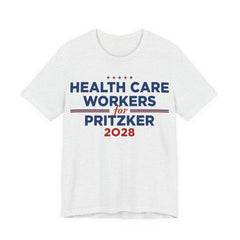 Health Care Workers for J.B. Pritzker for President Campaign T-Shirt 2028
