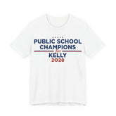 Public School Champions for Mark Kelly for President Campaign T-Shirt 2028