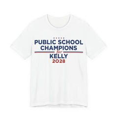 Public School Champions for Mark Kelly for President Campaign T-Shirt 2028