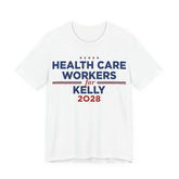 Health Care Workers for Mark Kelly for President Campaign T-Shirt 2028