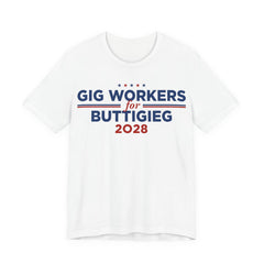 Gig Workers for Pete Buttigieg for President Campaign T-Shirt 2028