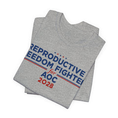 Reproductive Freedom Fighters for AOC for President Campaign T-Shirt 2028