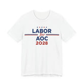 Labor for AOC for President Campaign T-Shirt 2028