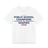 Public School Champions for Josh Shapiro for President Campaign T-Shirt 2028