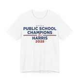 Public School Champions for Kamala Harris for President Campaign T-Shirt 2028