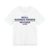 Small Business Owners for J.B. Pritzker for President Campaign T-Shirt 2028