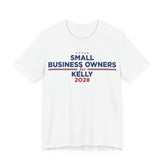 Small Business Owners for Mark Kelly for President Campaign T-Shirt 2028