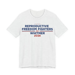 Reproductive Freedom Fighters for Gretchen Whitmer for President Campaign T-Shirt 2028