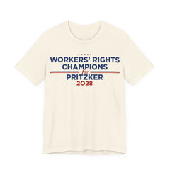Worker' Rights Champions for J.B. Pritzker for President Campaign T-Shirt 2028
