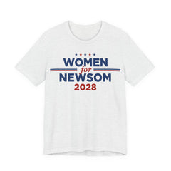 Women for Gavin Newsom for President Campaign T-Shirt 2028