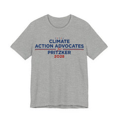 Climate Action Advocates for Pritzker 2028 T-Shirt | Bella+Canvas 3001 Political Graphic Tee