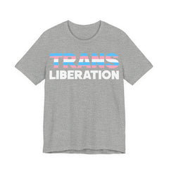 Trans Liberation T-Shirt – Trans Pride Graphic Tee – LGBTQ+ Activist Shirt