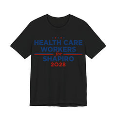 Health Care Workers for Josh Shapiro for President Campaign T-Shirt 2028