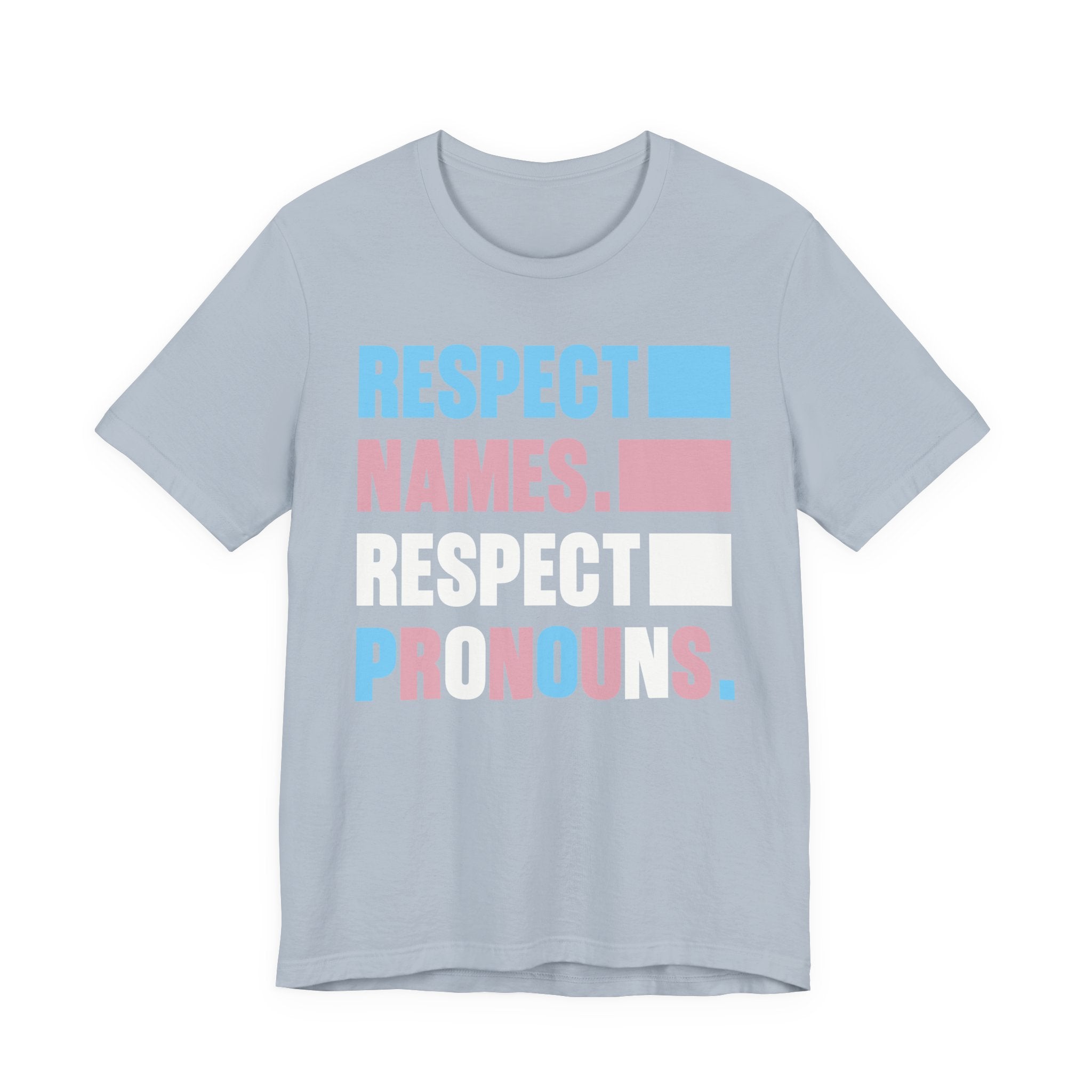 Respect Names, Respect Pronouns T-Shirt