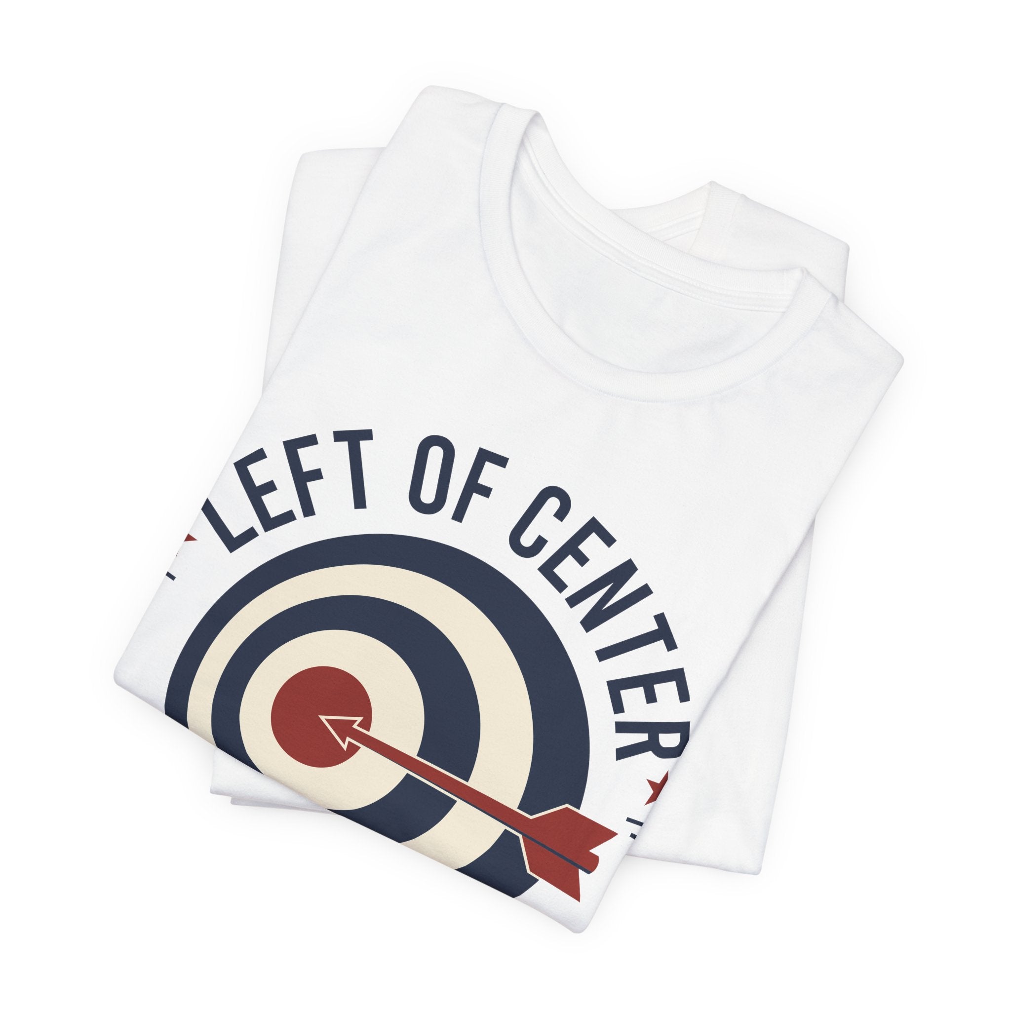 Left of Center Right on Target T-Shirt | Progressive Moderate Political Graphic Tee