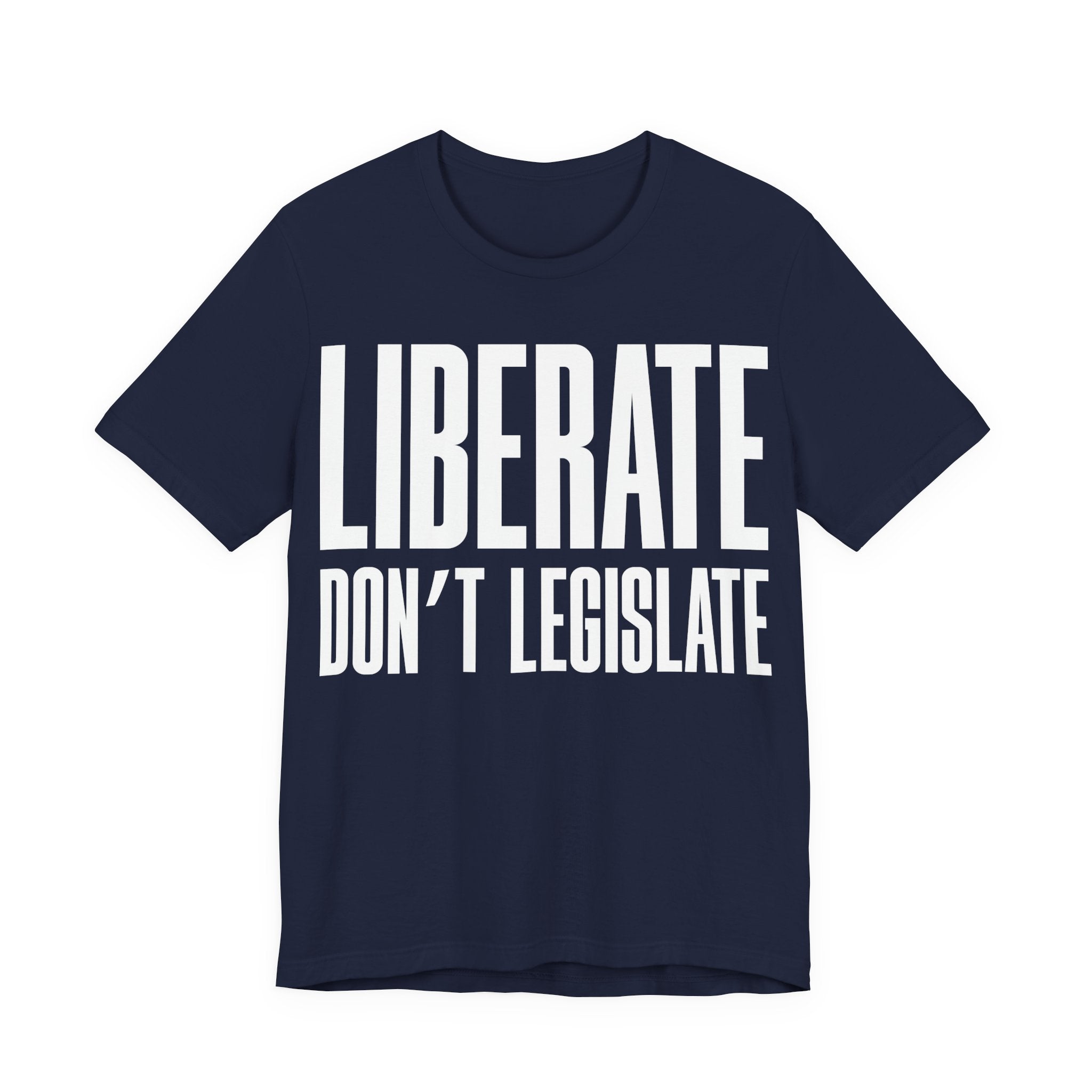 Liberate, Don’t Legislate T-Shirt | Pro-Choice & Civil Liberties Protest Tee | Bodily Autonomy Graphic Shirt