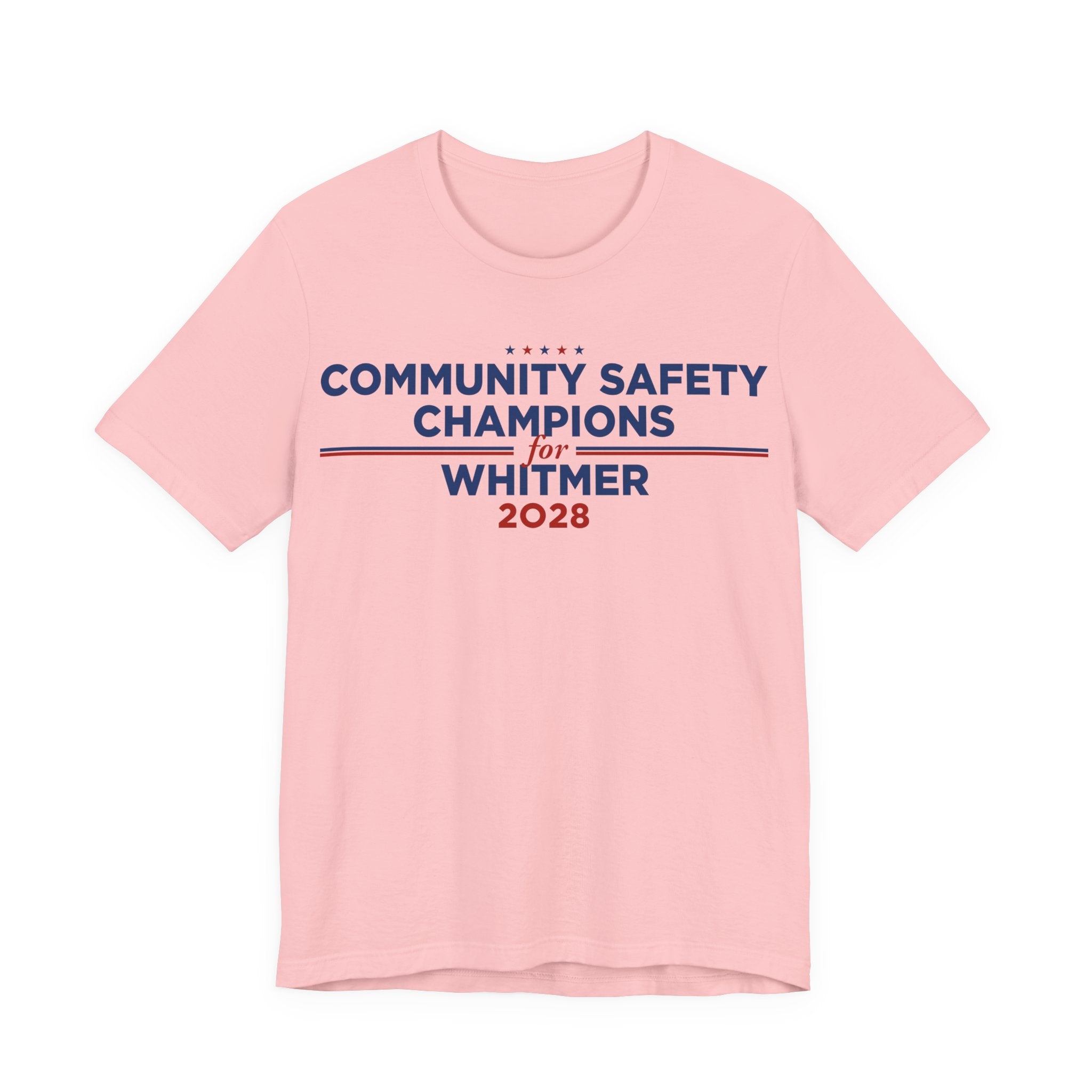 Community Safety Champions for Whitmer 2028 T-Shirt | Bella+Canvas 3001 Political Graphic Tee