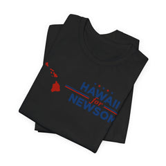 Hawaii for Gavin Newsom for President Campaign T-Shirt 2028