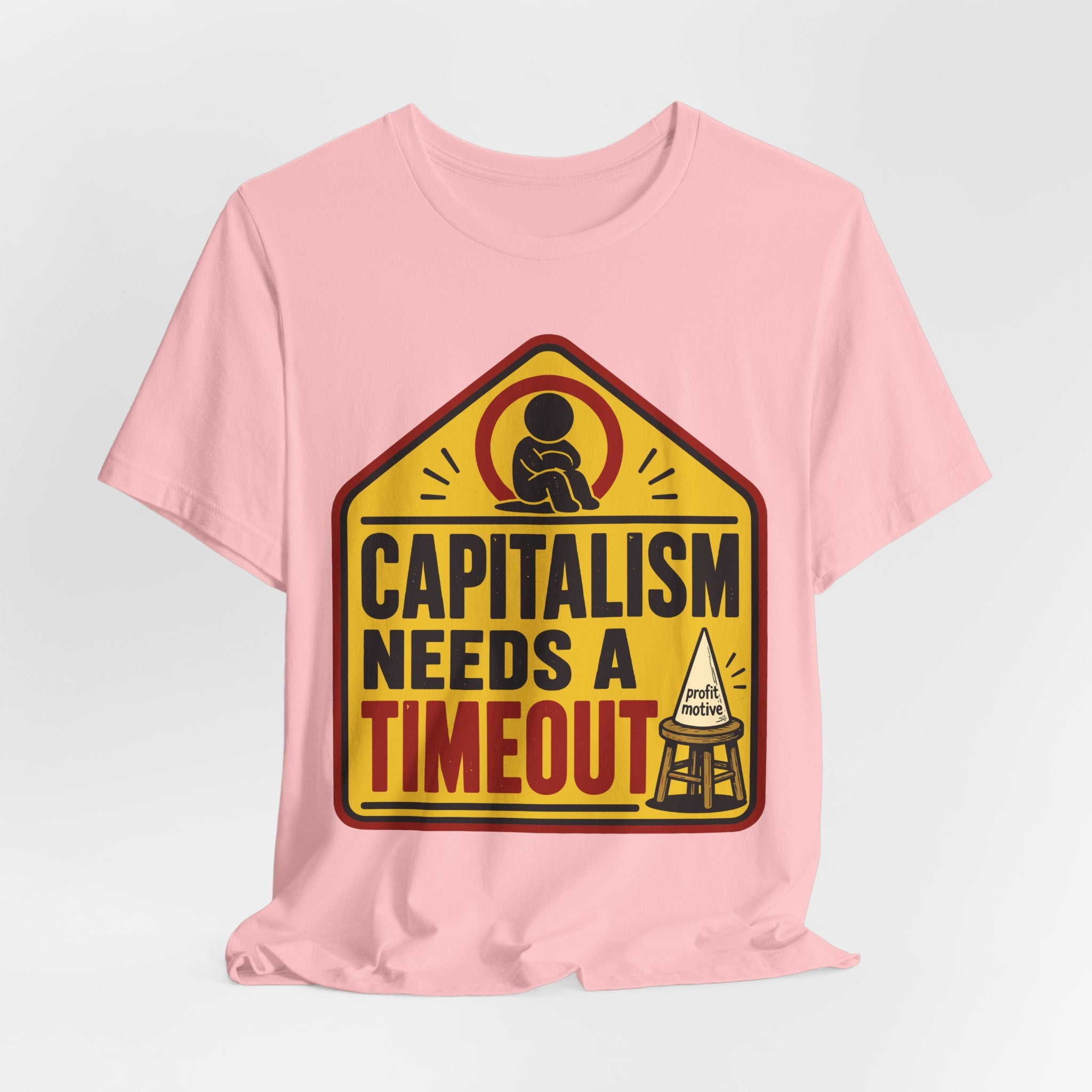 Capitalism Needs a Timeout T-Shirt | Anti-Capitalist Progressive Graphic Tee