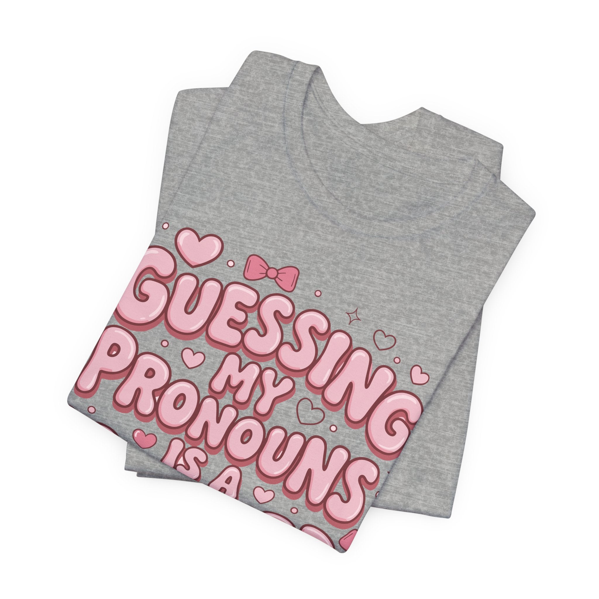 Guessing My Pronouns Is a Weird Hobby T-Shirt