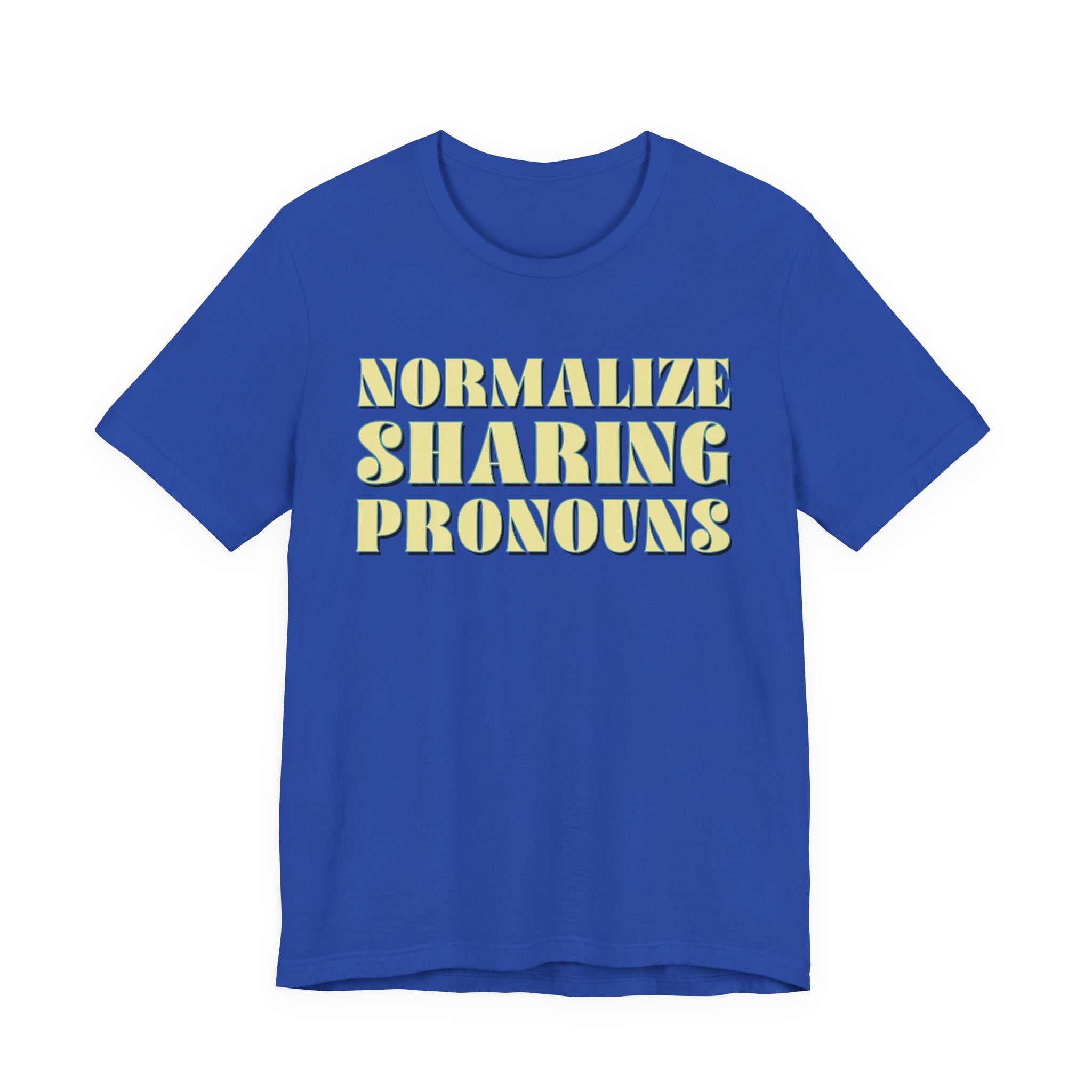 Normalize Sharing Pronouns T-Shirt