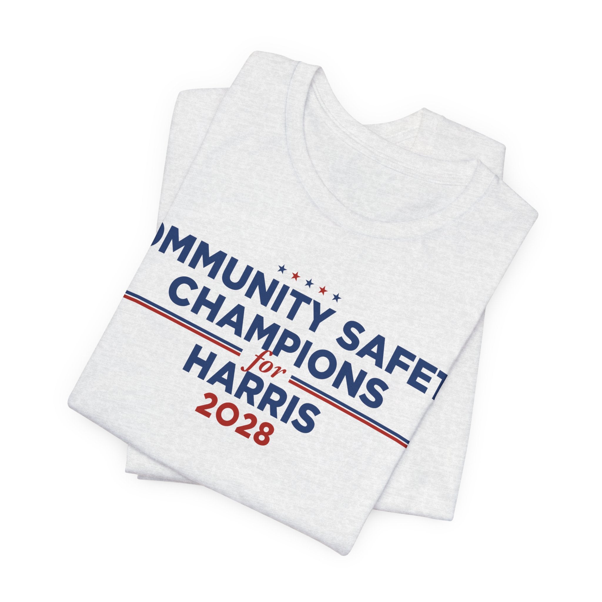 Community Safety Champions for Harris 2028 T-Shirt | Bella+Canvas 3001 Political Graphic Tee