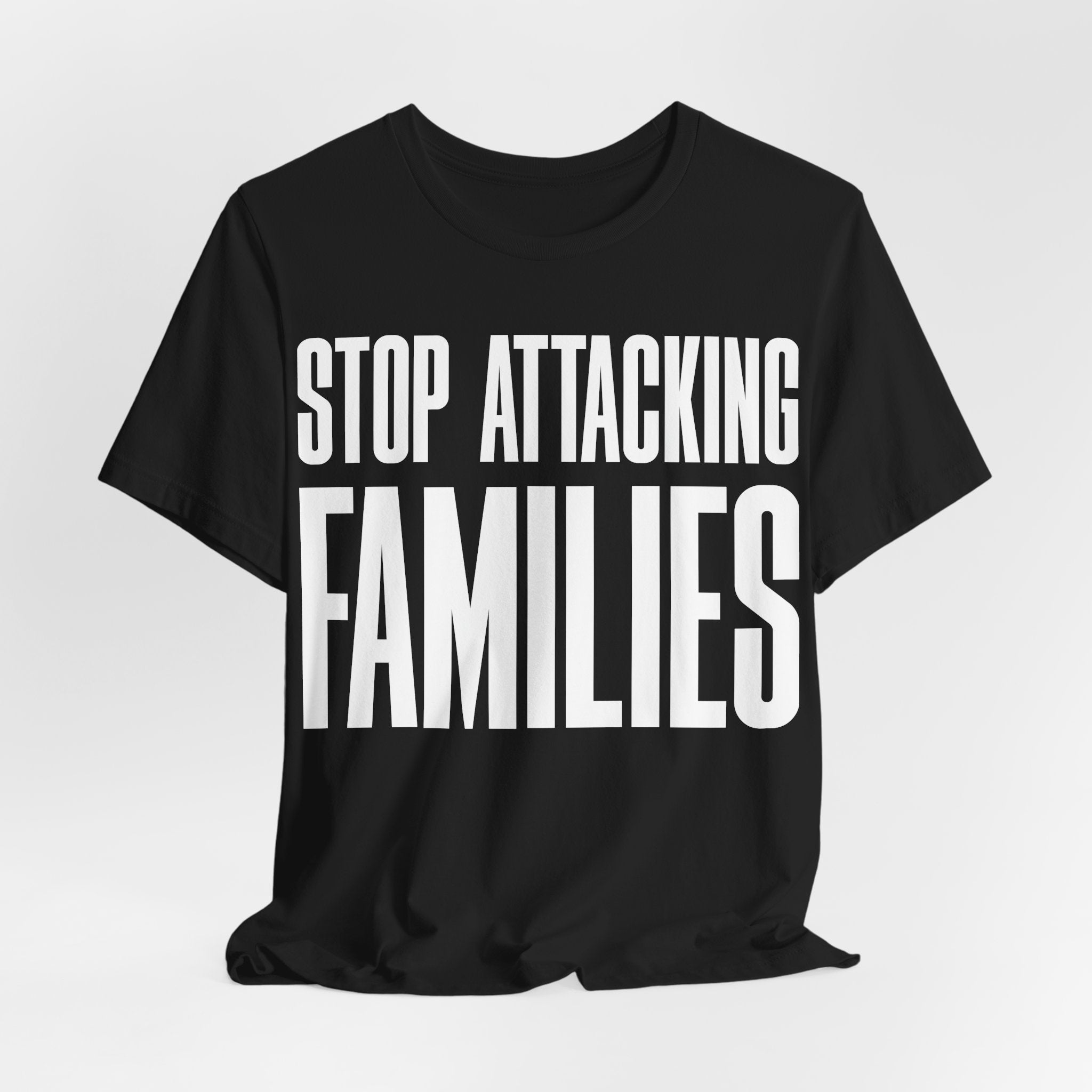 Stop Attacking Families T-Shirt | Protect Queer & Immigrant Families | LGBTQ+ & Immigration Rights Protest Tee