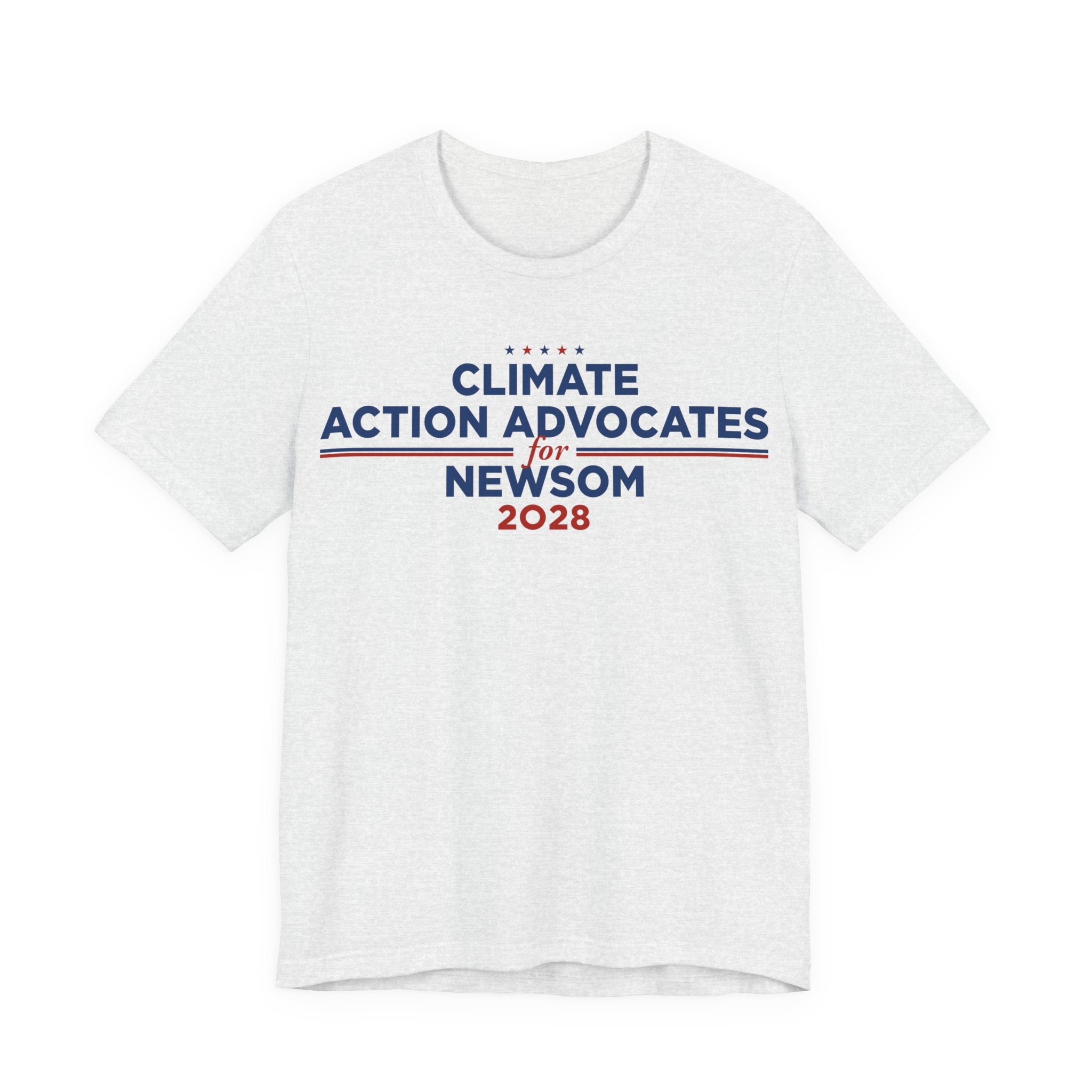 Climate Action Advocates for Newsom 2028 T-Shirt | Bella+Canvas 3001 Political Graphic Tee