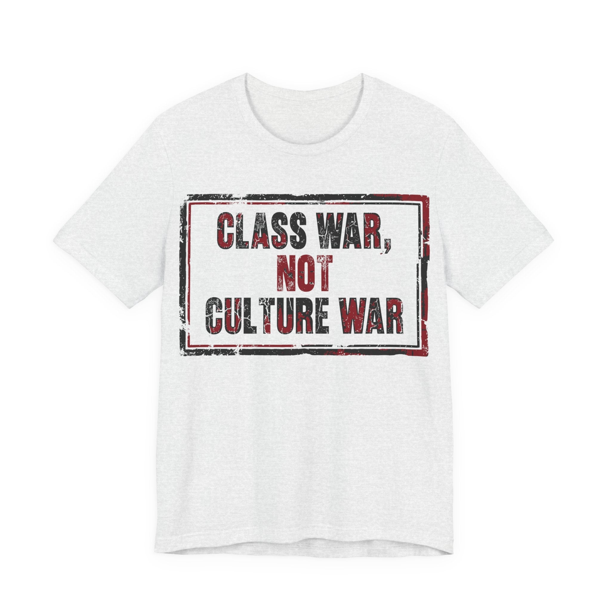 Class War, Not Culture War T-Shirt
