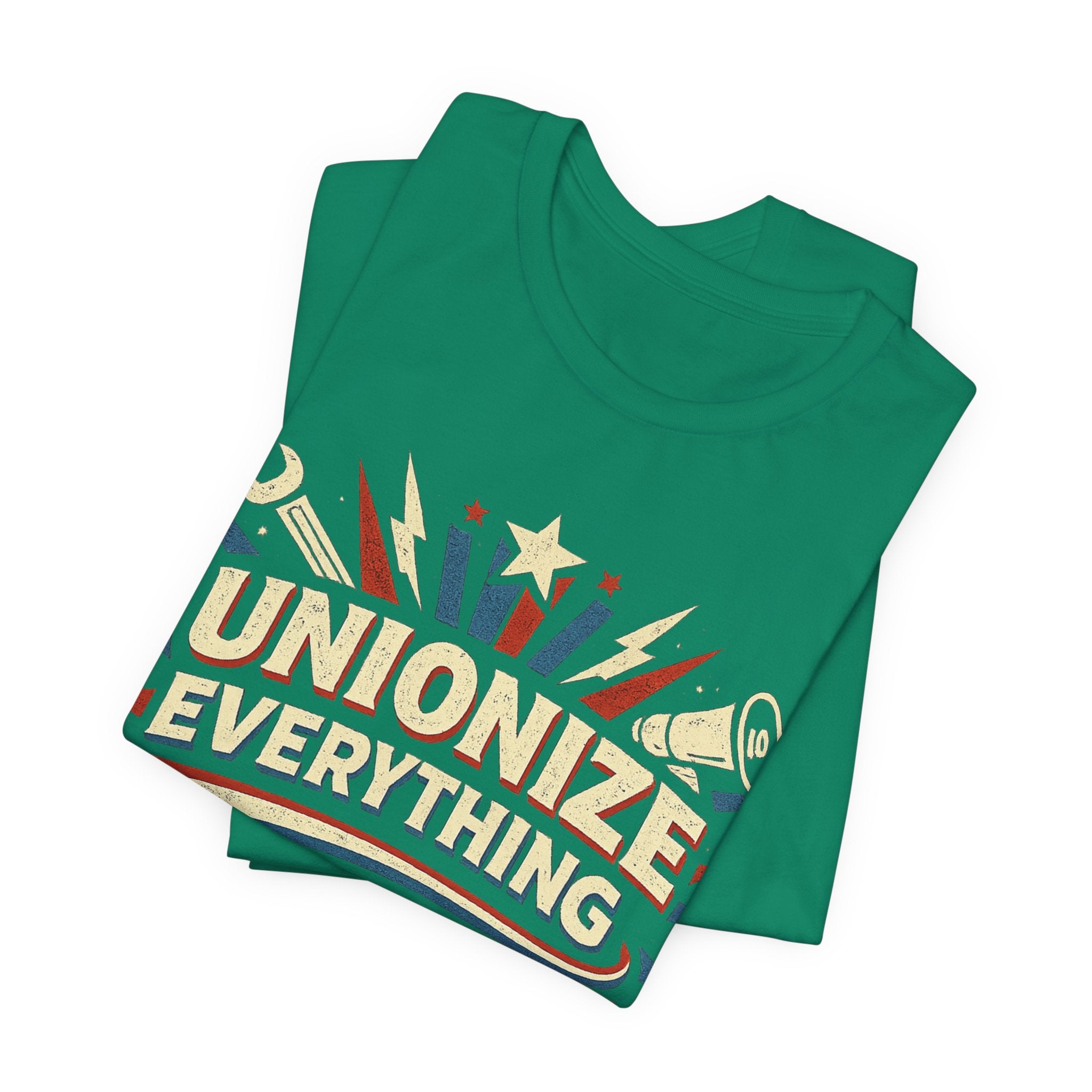 Unionize Everything T-Shirt