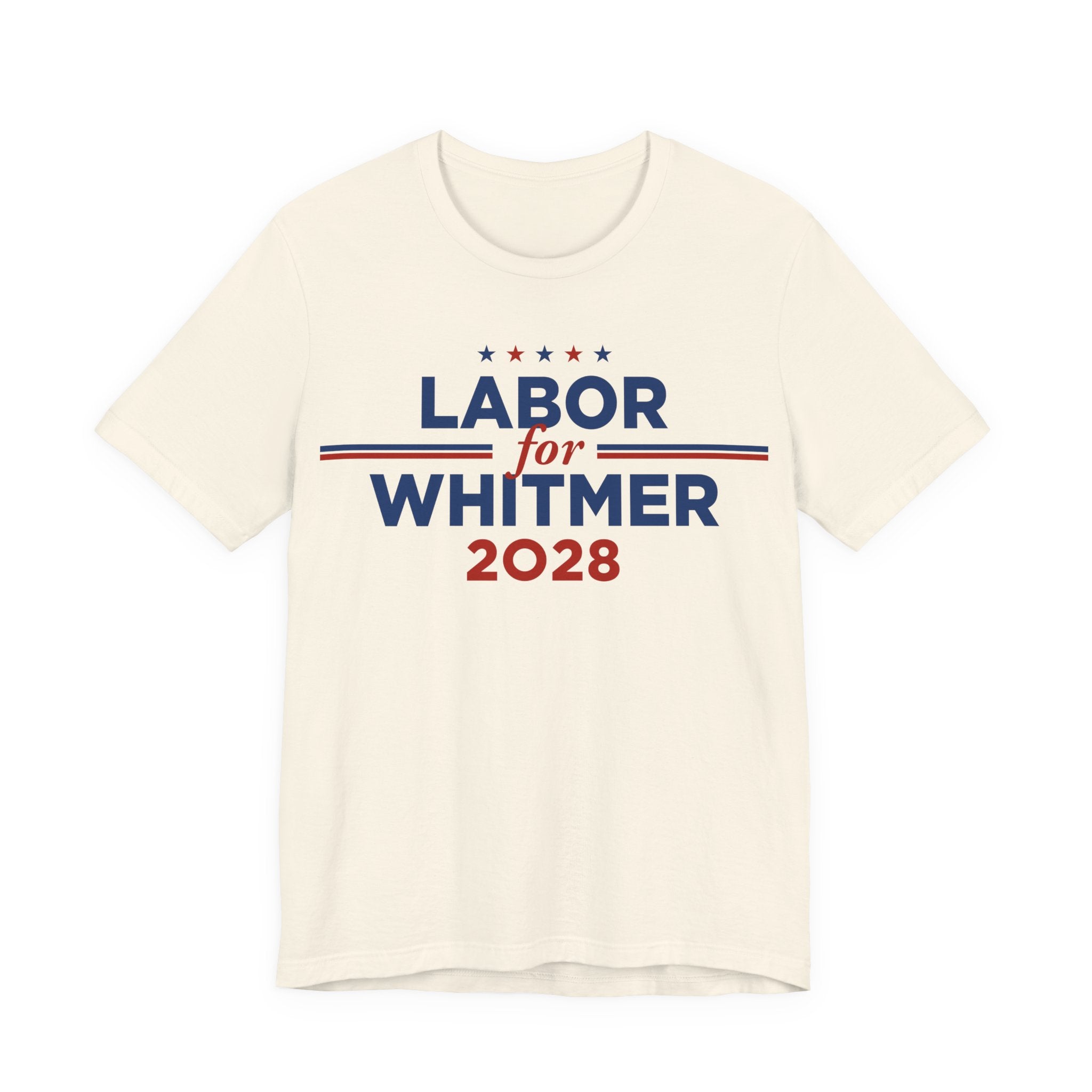 Labor for Gretchen Whitmer for President Campaign T-Shirt 2028