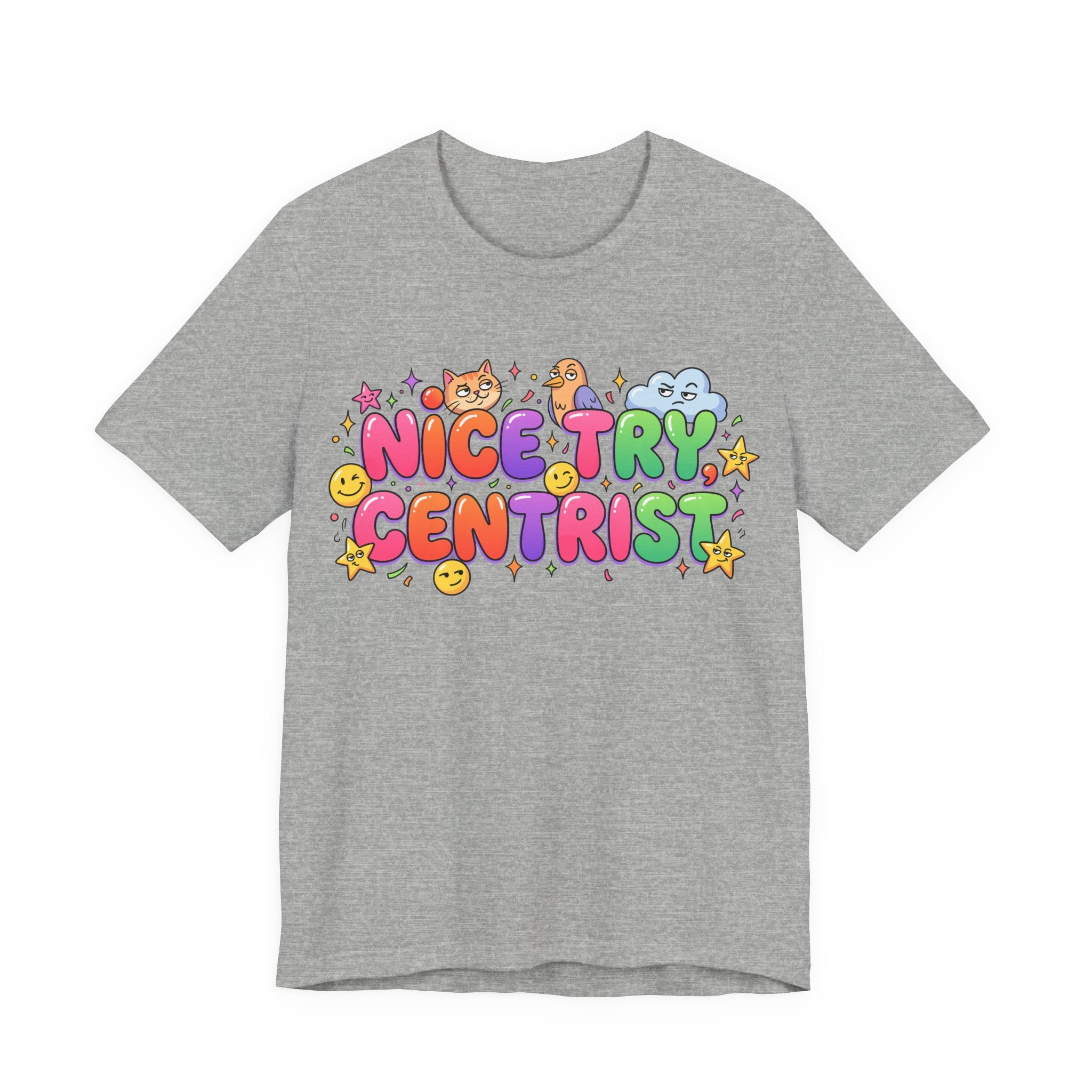 Nice Try Centrist T-Shirt
