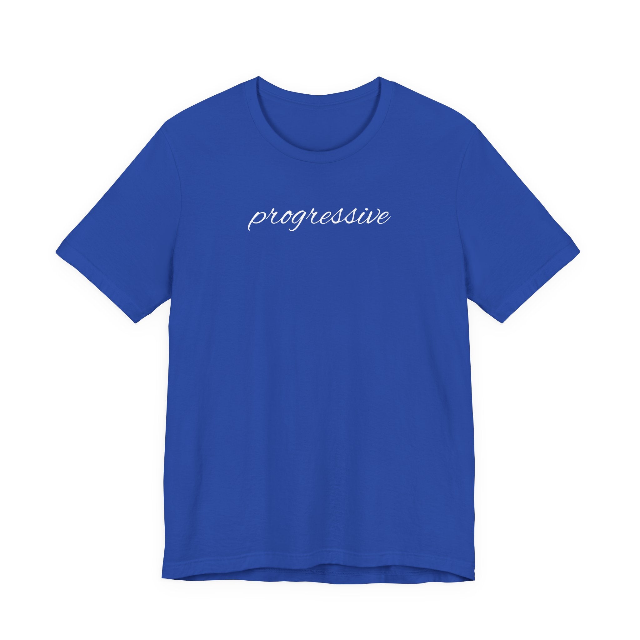 Progressive Script T-Shirt – Minimalist Political Statement Tee