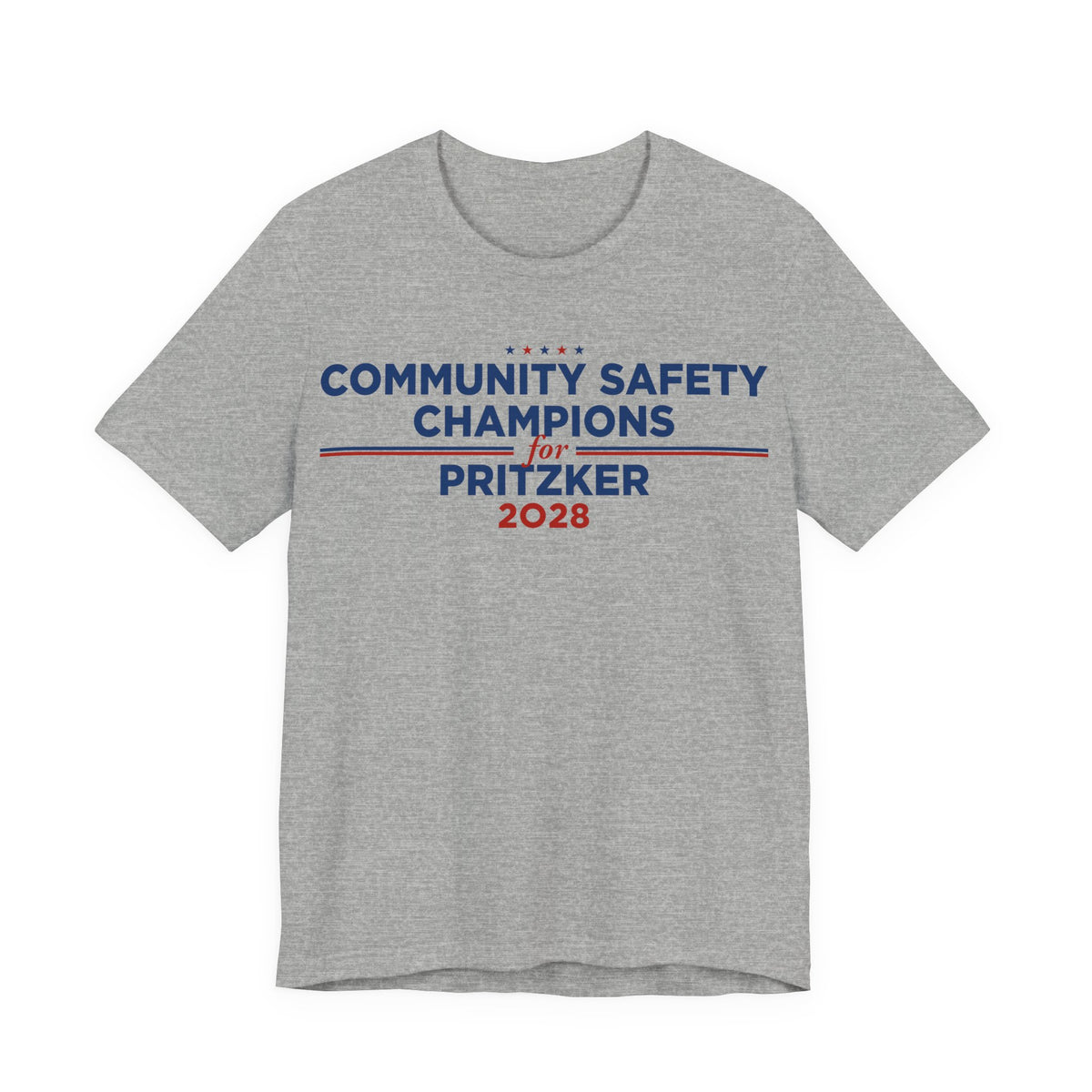 Community Safety Champions for Pritzker 2028 T-Shirt | Bella+Canvas 3001 Political Graphic Tee
