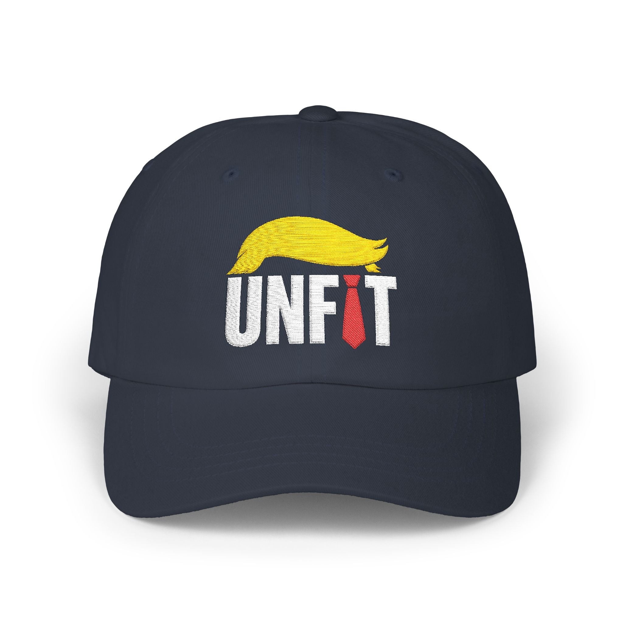 UNFIT Embroidered Classic Dad Cap — Funny Anti-Trump Political Statement Baseball Cap