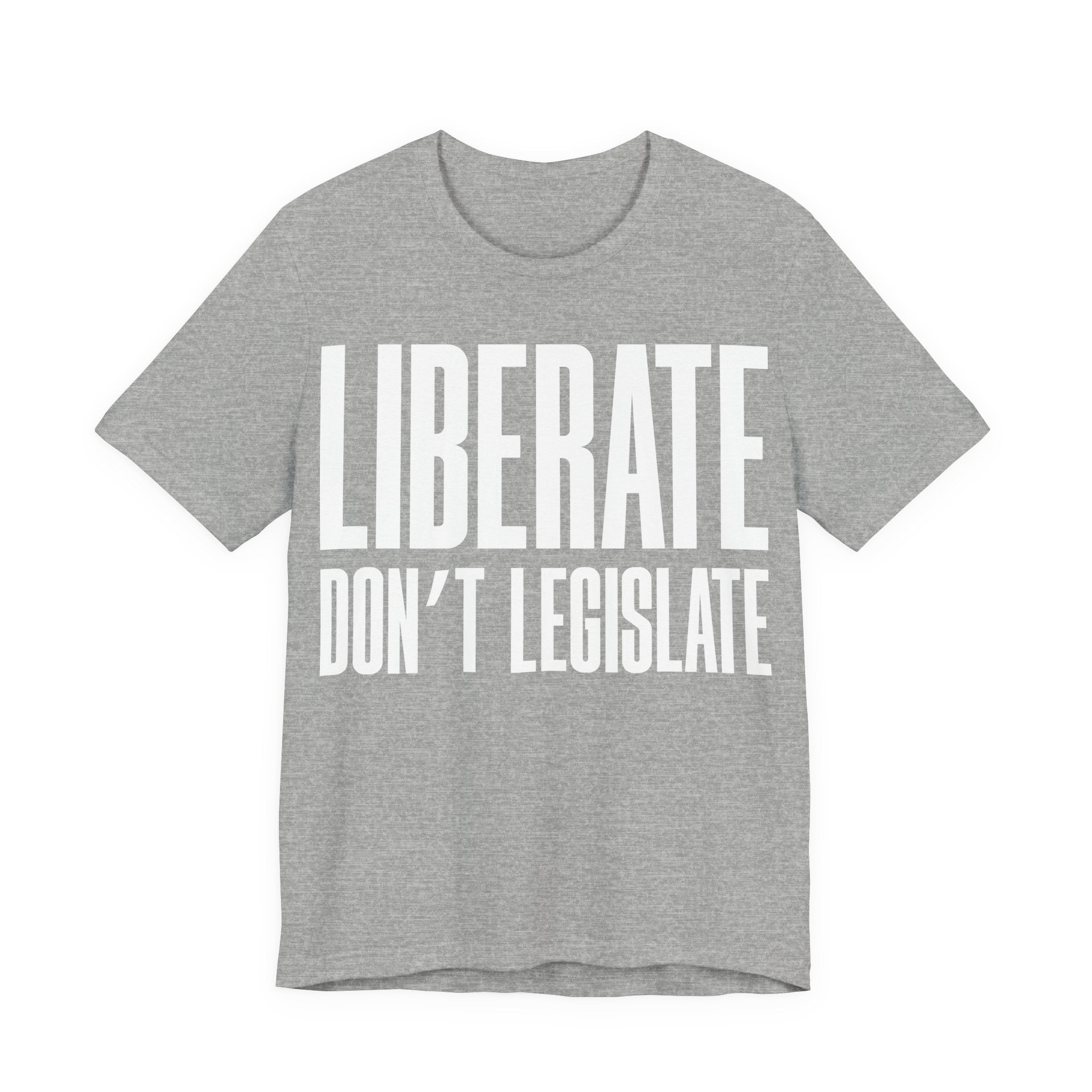 Liberate, Don’t Legislate T-Shirt | Pro-Choice & Civil Liberties Protest Tee | Bodily Autonomy Graphic Shirt