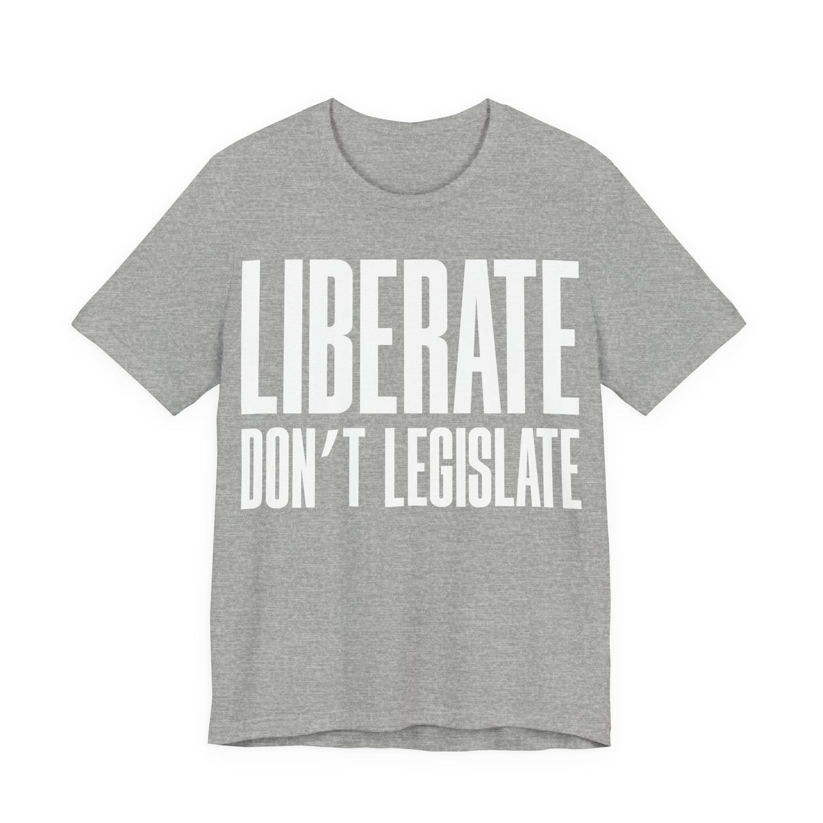 Liberate, Don’t Legislate T-Shirt | Pro-Choice & Civil Liberties Protest Tee | Bodily Autonomy Graphic Shirt