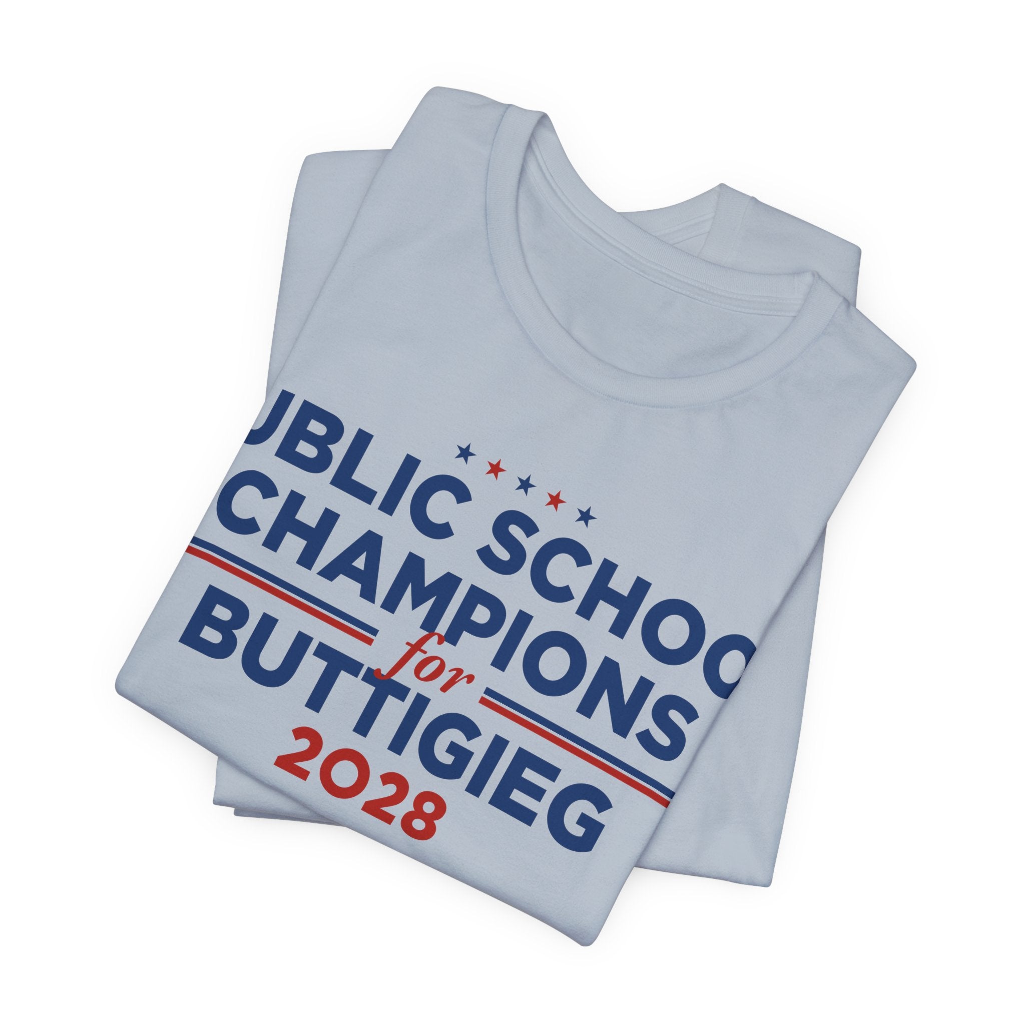 Public School Champions for Pete Buttigieg for President Campaign T-Shirt 2028