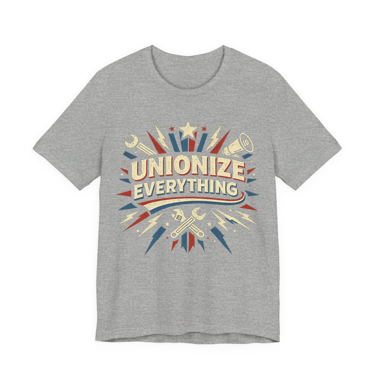 Unionize Everything T-Shirt