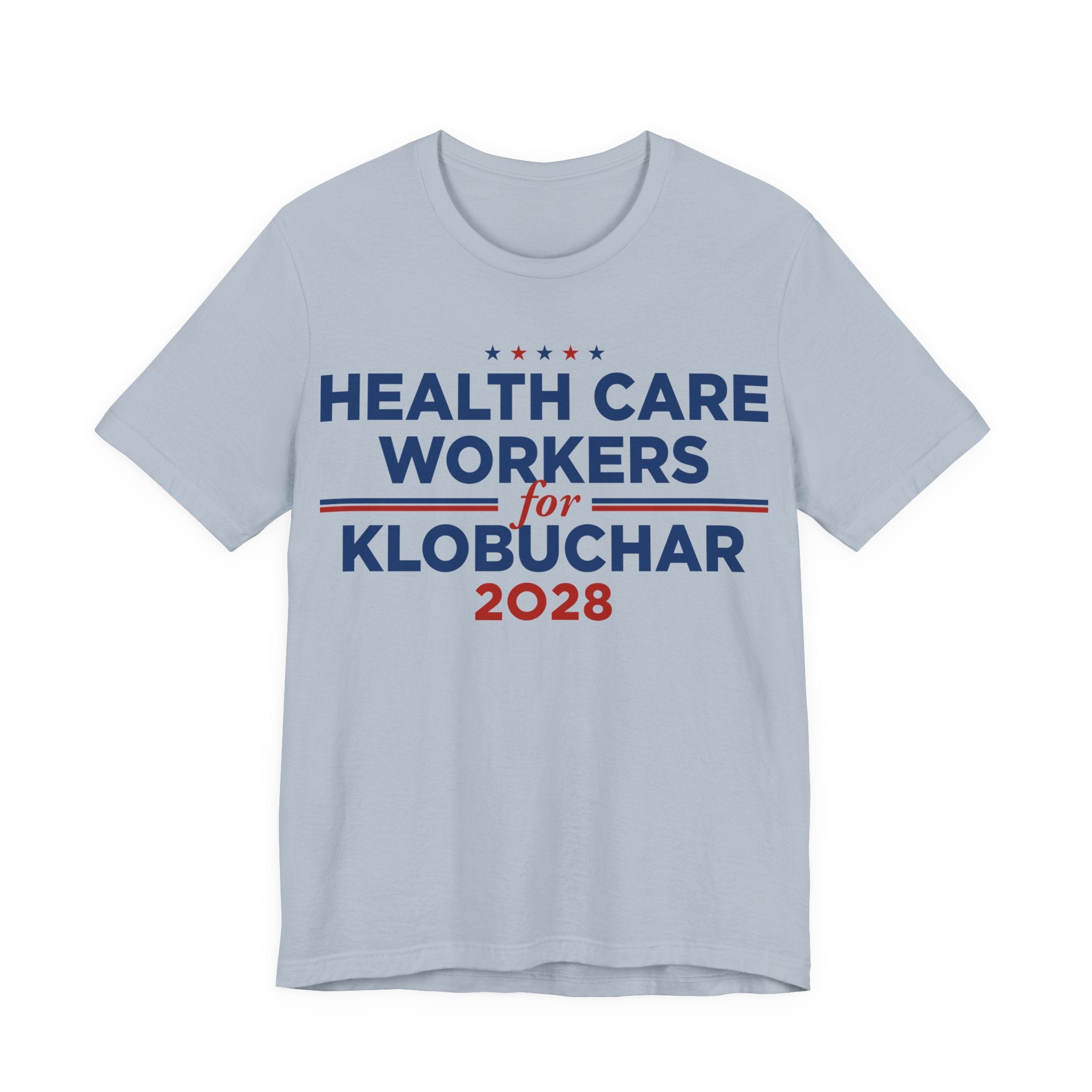 Health Care Workers for Amy Klobuchar for President Campaign T-Shirt 2028