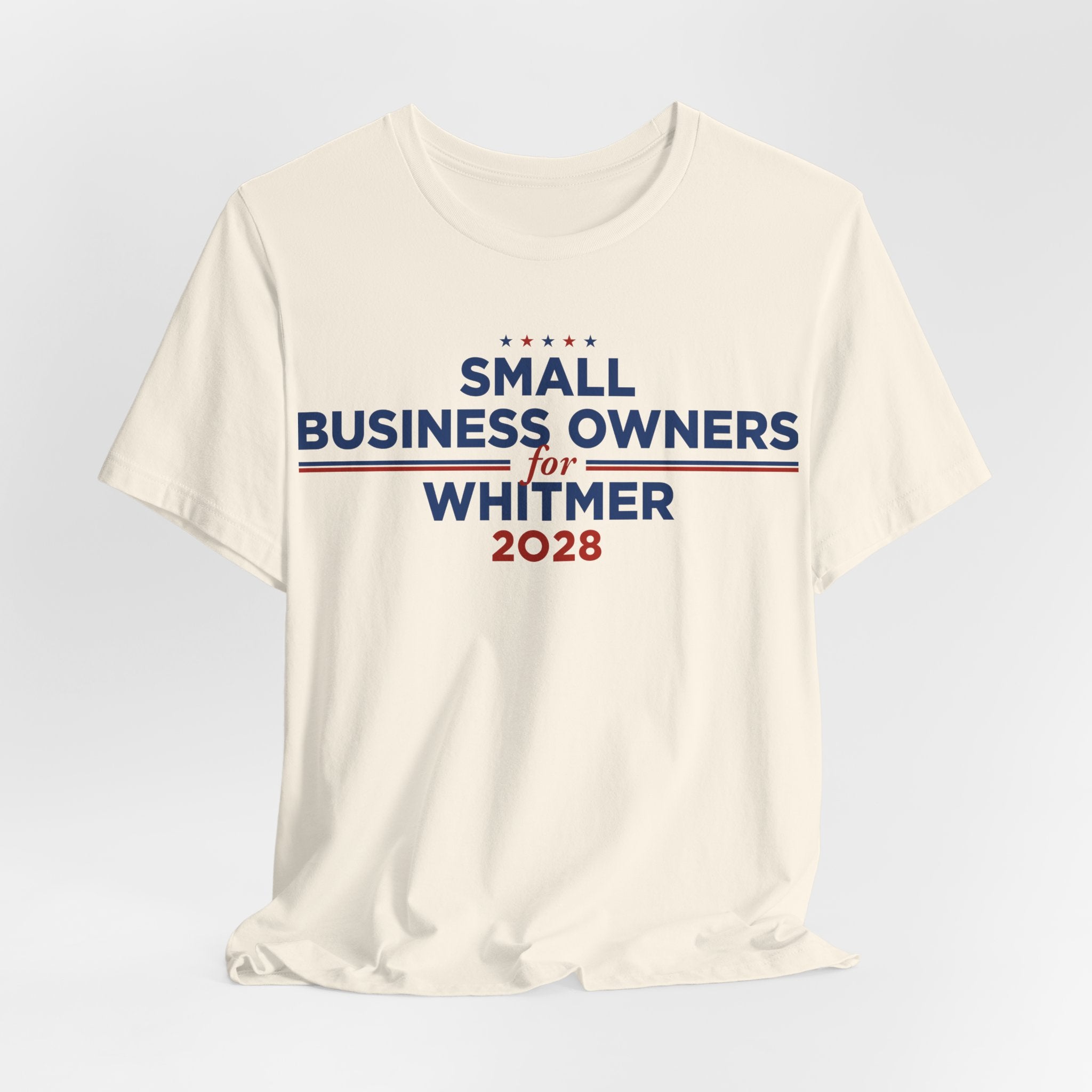 Small Business Owners for Gretchen Whitmer for President Campaign T-Shirt 2028