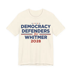Democracy Defenders for Gretchen Whitmer for President Campaign T-Shirt 2028