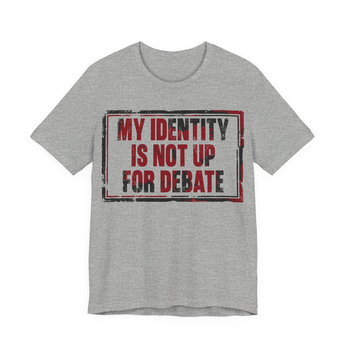 My Identity is Not Up for Debate T-Shirt
