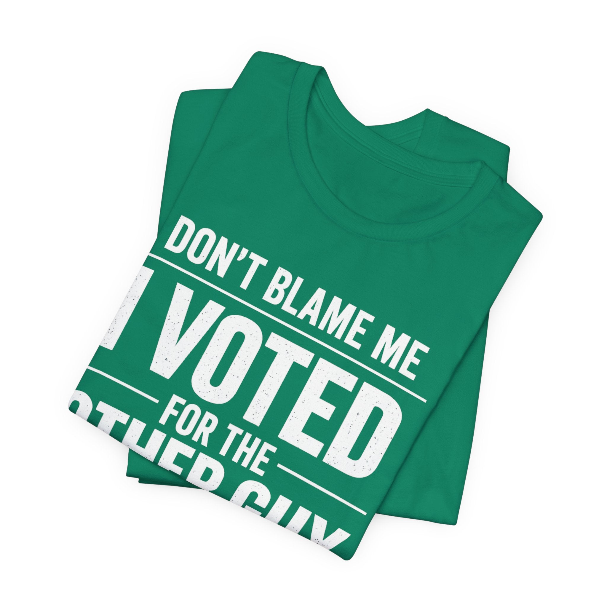 Don’t Blame Me, I Voted for the Other Guy T-Shirt – Funny Post-Midterm Election Shirt