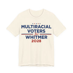 Multiracial Voters for Gretchen Whitmer for President Campaign T-Shirt 2028