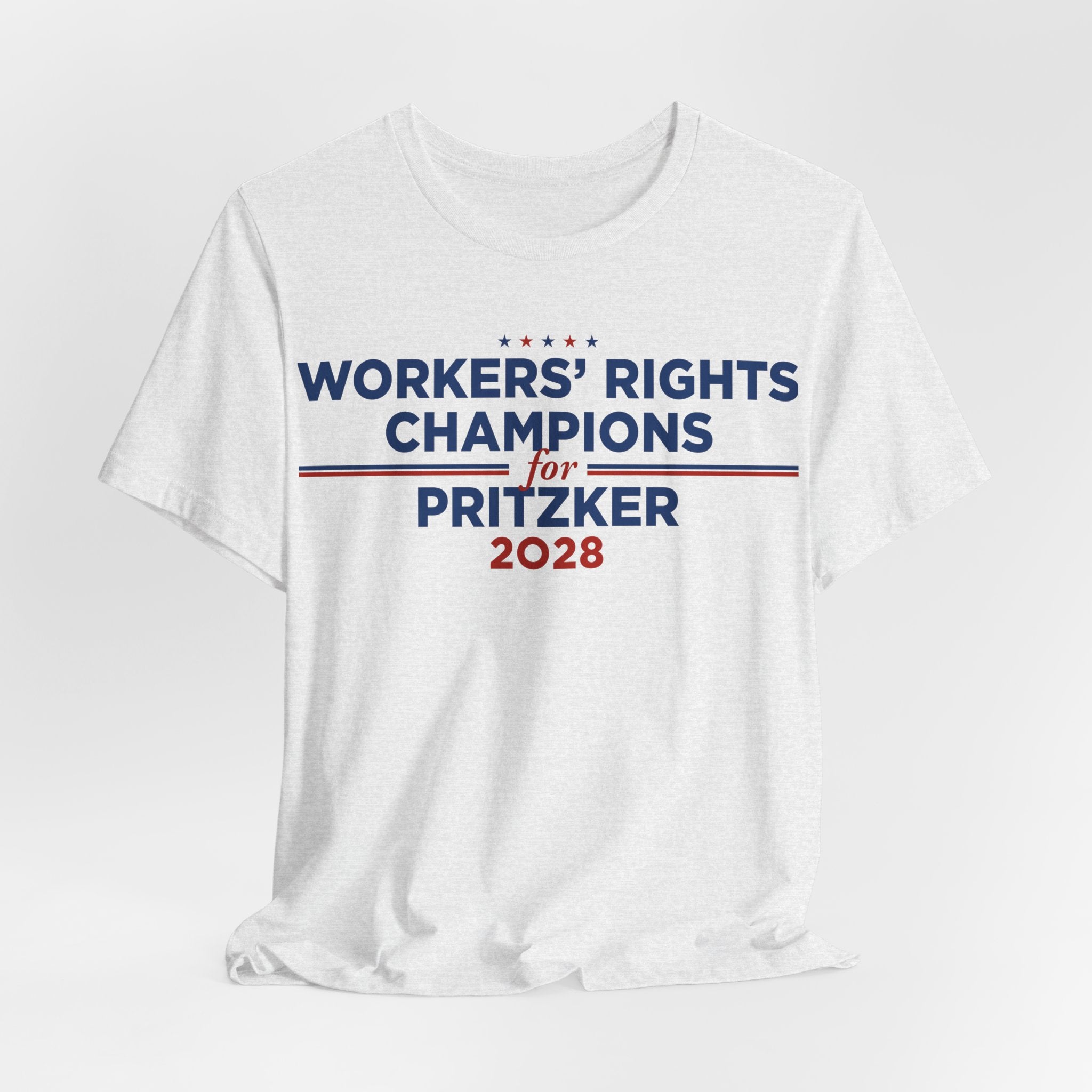 Worker' Rights Champions for J.B. Pritzker for President Campaign T-Shirt 2028